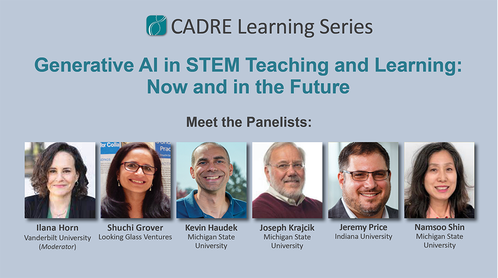 Generative AI in STEM Teaching and Learning: Now and in the Future | January 24, 2025, 1-2:30 PM ET